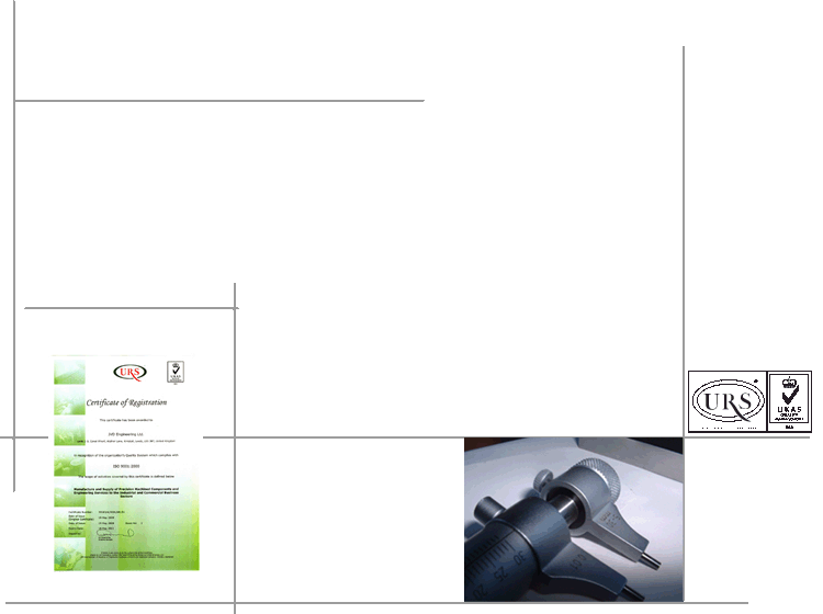 JVD Engineering Ltd is an ISO9001:2000 registered company